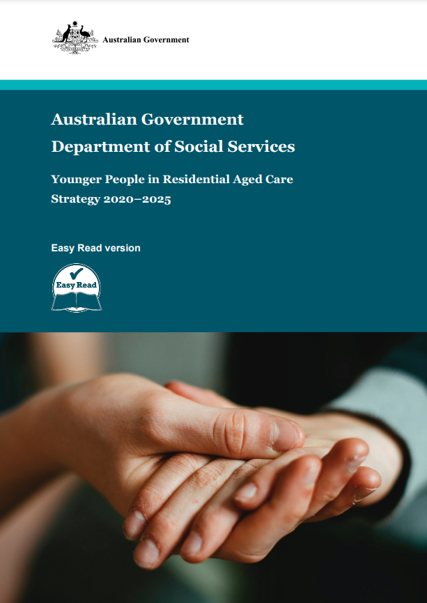Cover art for: Younger People in Residential Aged Care: Strategy 2020 – 2025 Easy Read